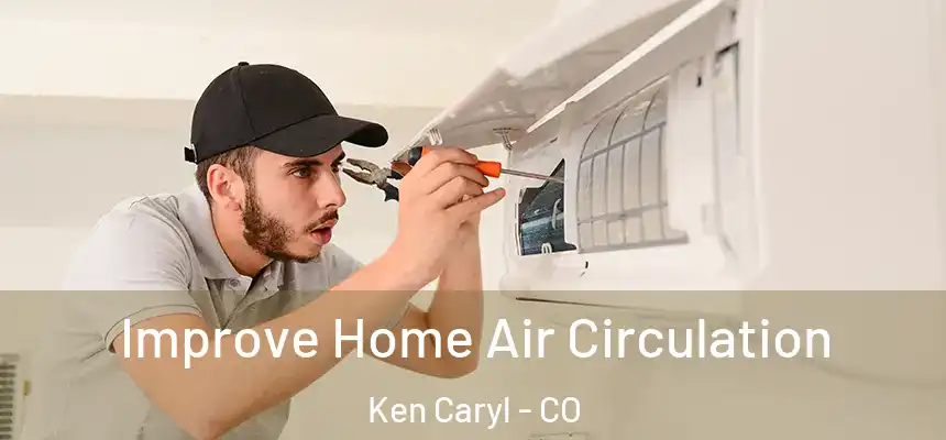 Improve Home Air Circulation Ken Caryl - CO