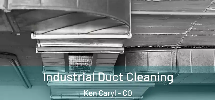  Industrial Duct Cleaning Ken Caryl - CO